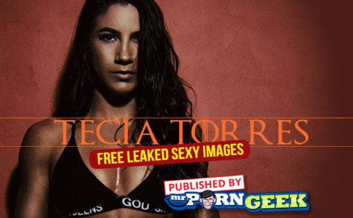 Tecia Torres Nudes – Free Leaked Sexy Images