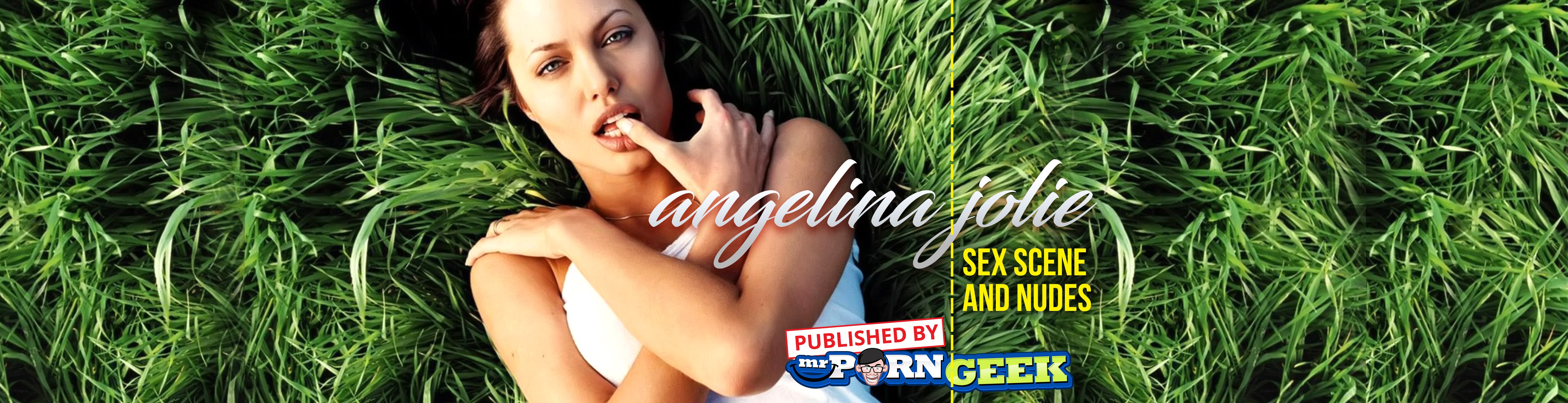 Angelina Jolie Having Sex - Get The Top Angelina Jolie Naked Sex Scene And Nudes At Mr. Porn Geek