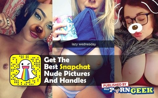 Get The Best Snapchat Nude Pictures And Handles