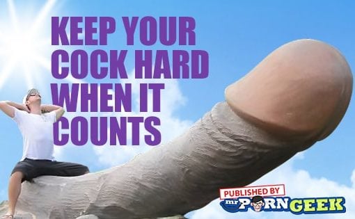 Keep Your Cock Hard When It Counts