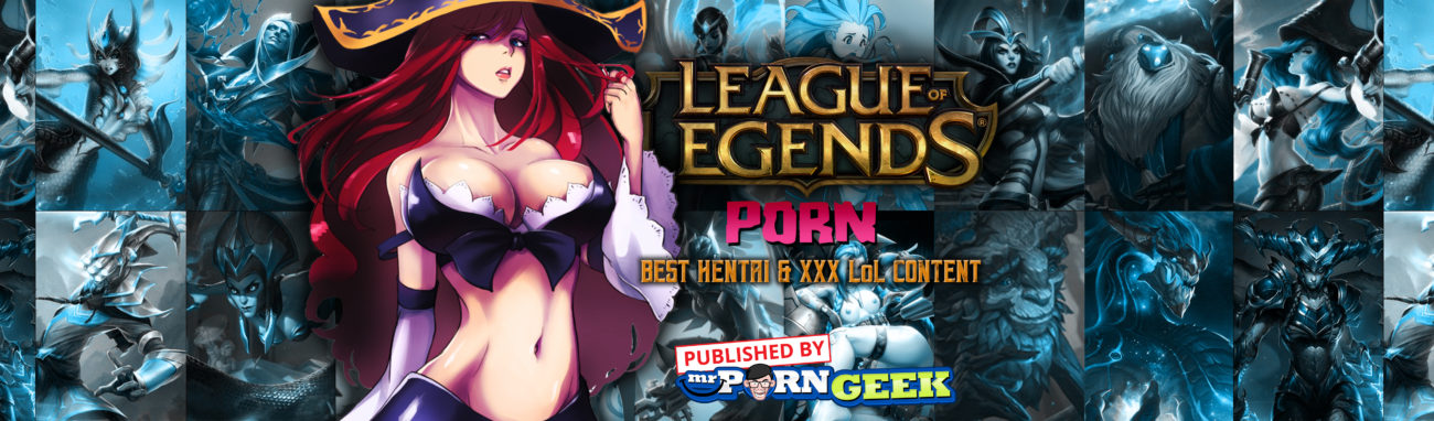 Lol Porn - League Of Legends Porn: Best Hentai & XXX Lol Content